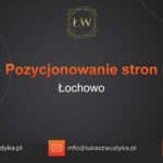 Pozycjonowanie stron Łochowo – Pozycjonowanie w Łochowie