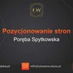 Pozycjonowanie stron Poręba Spytkowska – Pozycjonowanie w Porębie Spytkowskiej