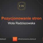 Pozycjonowanie stron Wola Radziszowska – Pozycjonowanie w Woli Radziszowskiej