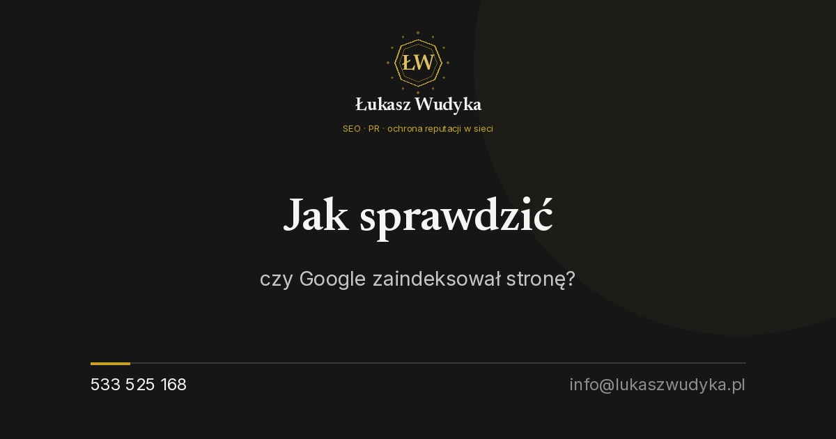 Jak sprawdzić, czy Google zaindeksował stronę?