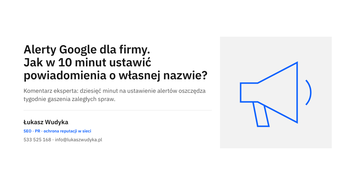 Alerty Google dla firmy: ustawienie powiadomień o nowych wzmiankach z nazwą firmy w wyszukiwarce