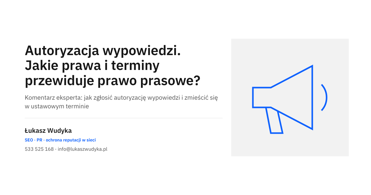 Autoryzacja wypowiedzi w prawie prasowym: prawa rozmówcy, terminy 6 i 24 godzin oraz dozwolone poprawki