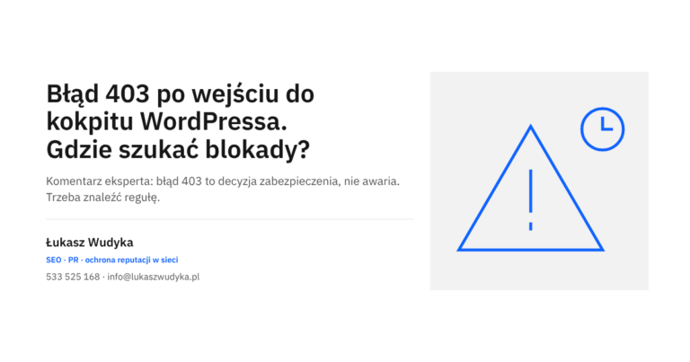 Błąd 403 po wejściu do kokpitu WordPressa i miejsca, w których należy szukać blokady dostępu