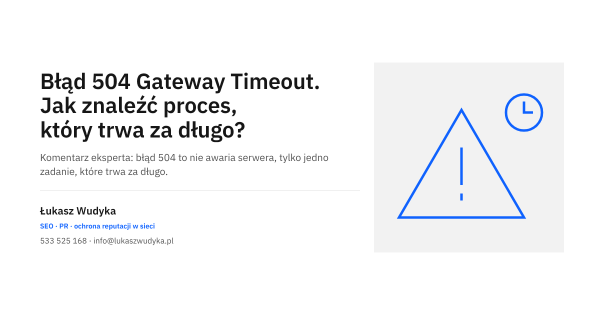 Błąd 504 Gateway Timeout i szukanie procesu, który przekracza limit czasu serwera