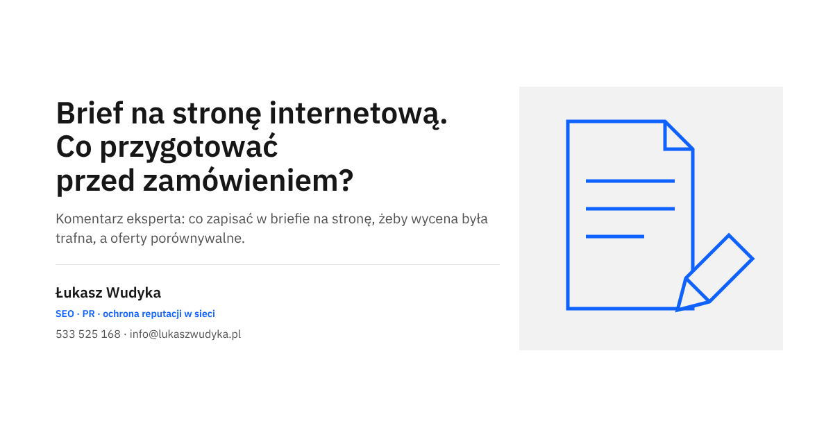 Brief na stronę internetową - dokument z opisem firmy, celu, zakresu, budżetu i terminu przed zamówieniem strony