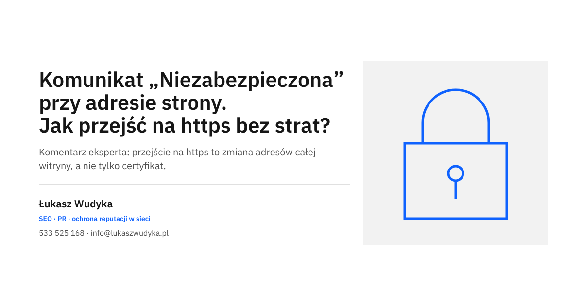 Komunikat Niezabezpieczona przy adresie strony i przejście z http na https bez strat - temat wpisu