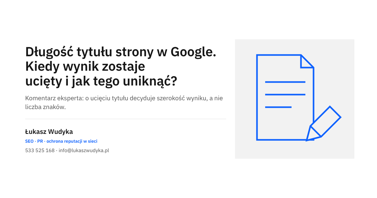 Długość tytułu strony w Google: kiedy wynik zostaje ucięty i jak napisać tytuł, który mieści się w całości