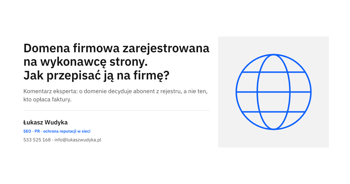 Domena firmowa zarejestrowana na wykonawcę strony: zmiana abonenta i przeniesienie domeny na firmę