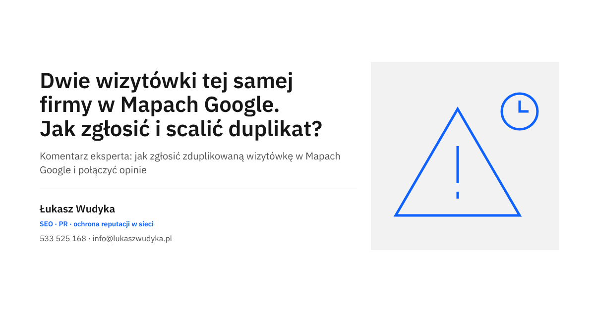 Dwie wizytówki tej samej firmy w Mapach Google i sposób zgłoszenia oraz scalenia duplikatu