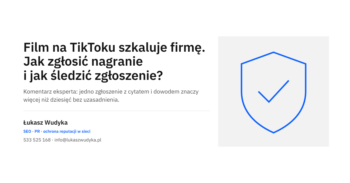 Grafika do wpisu o zgłaszaniu filmu na TikToku, który szkaluje firmę, i o śledzeniu zgłoszenia