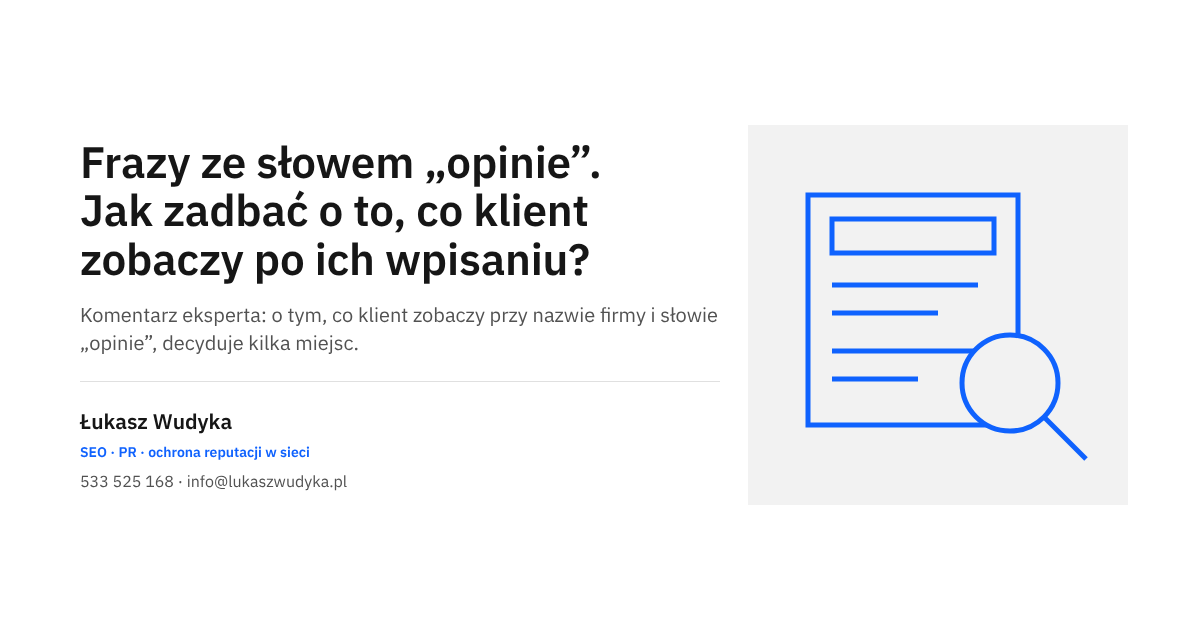 Frazy ze słowem „opinie” w Google: co widzi klient po wpisaniu nazwy firmy i jak o to zadbać
