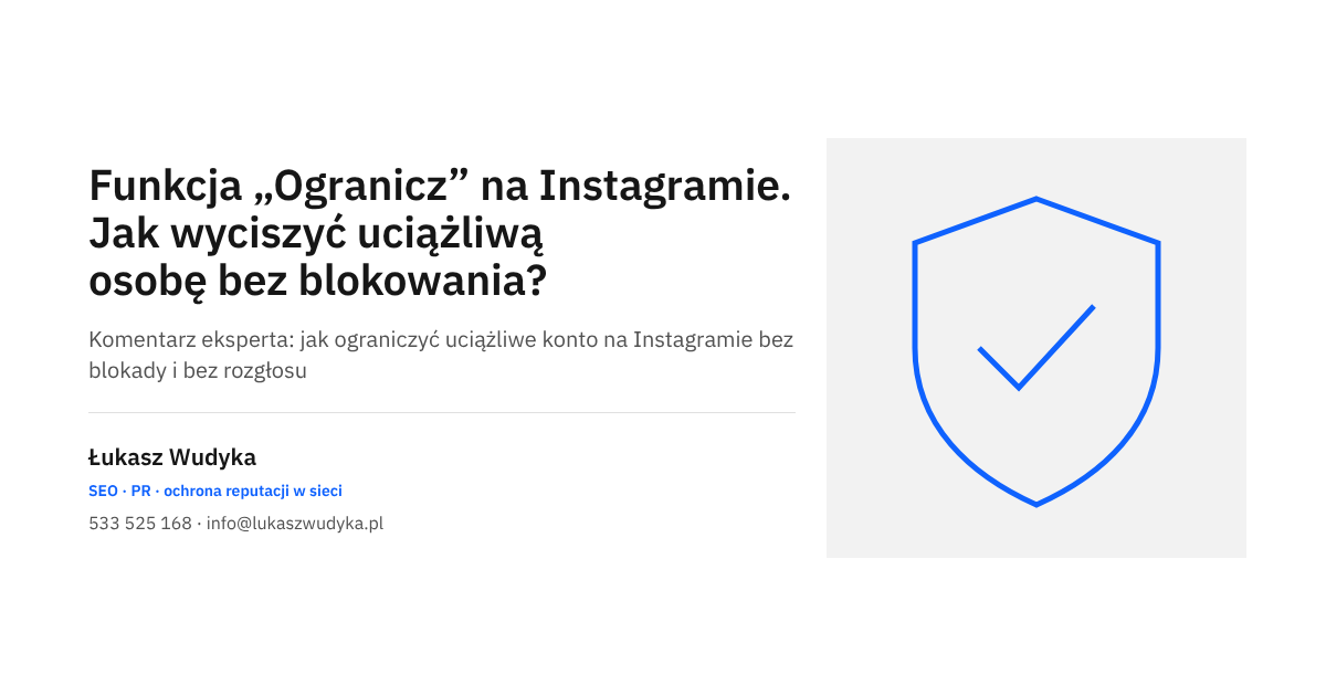 Funkcja „Ogranicz” na Instagramie: wyciszenie uciążliwej osoby bez blokowania jej konta