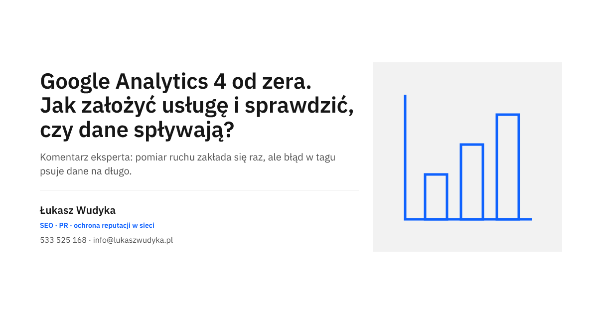 Google Analytics 4 od zera - założenie usługi, instalacja tagu i sprawdzenie, czy dane spływają