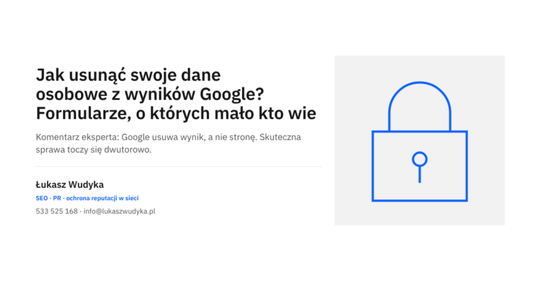 Usuwanie danych osobowych z wyników Google: formularze zgłoszeń i kolejność działań
