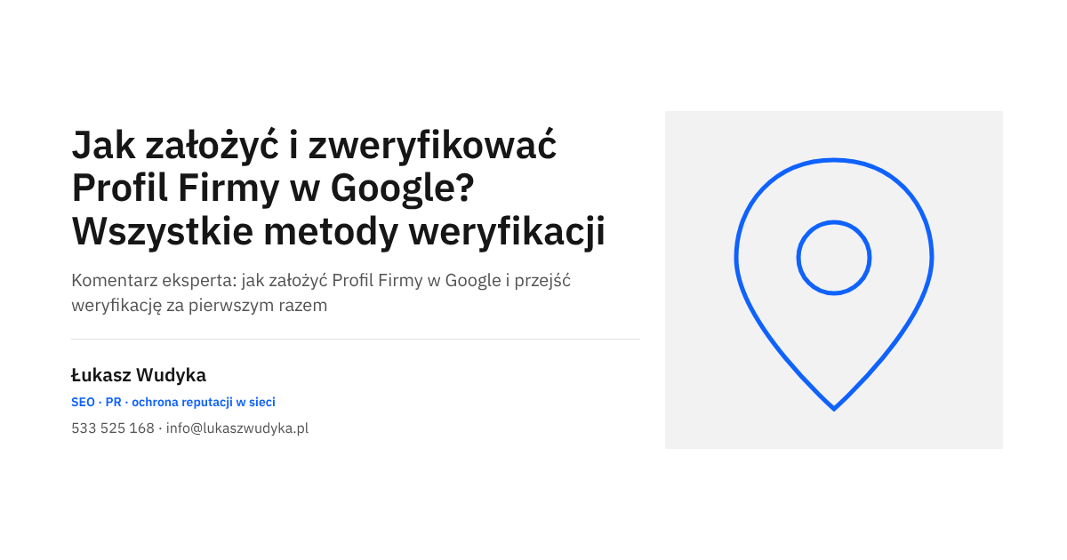 Grafika do wpisu o zakładaniu i weryfikacji Profilu Firmy w Google oraz metodach weryfikacji wizytówki