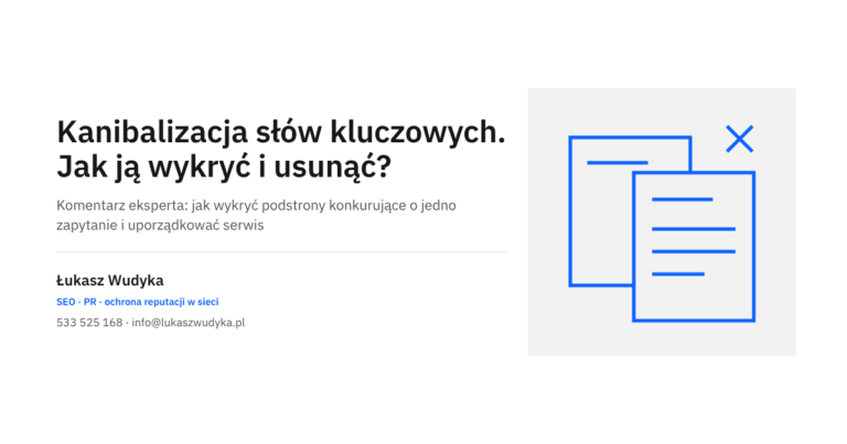 Kanibalizacja słów kluczowych: kilka podstron jednego serwisu konkuruje o to samo zapytanie w Google