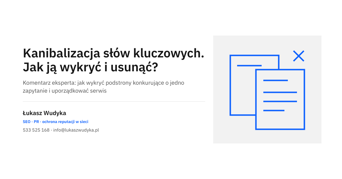 Kanibalizacja słów kluczowych: kilka podstron jednego serwisu konkuruje o to samo zapytanie w Google