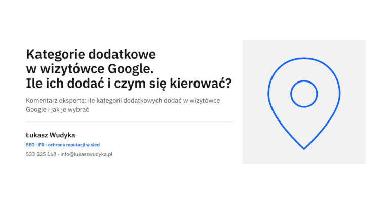 Kategorie dodatkowe w wizytówce Google: ile ich dodać do Profilu Firmy i czym się kierować przy wyborze
