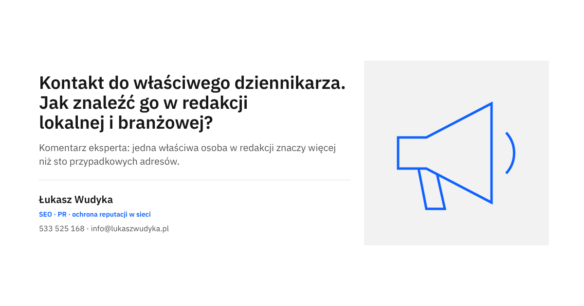 Kontakt do właściwego dziennikarza: szukanie osoby w redakcji lokalnej i branżowej
