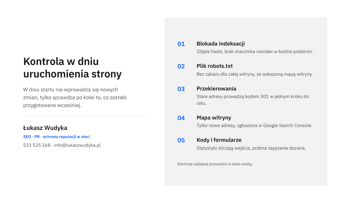 Lista kontrolna na dzień uruchomienia nowej strony po migracji: blokada indeksacji, plik robots.txt, przekierowania 301, mapa witryny, kody analityczne i formularze.