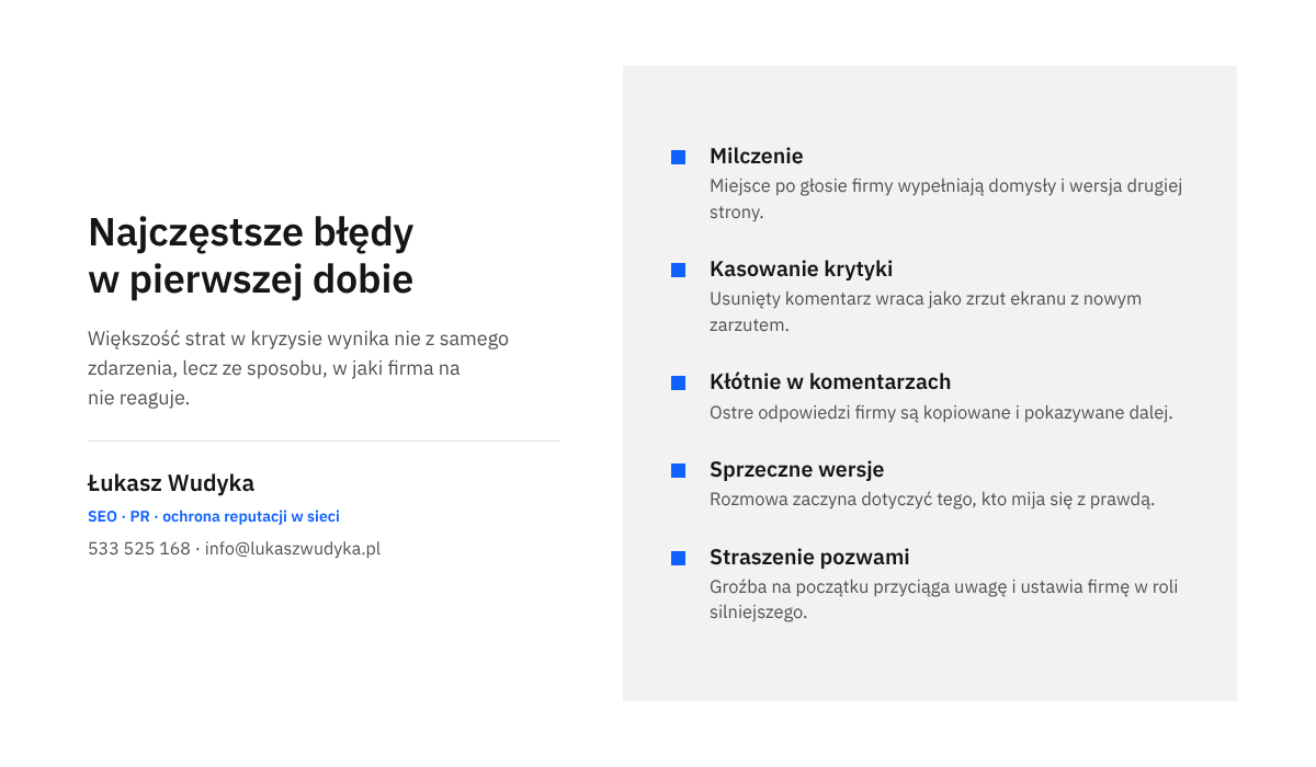 Najczęstsze błędy firm w pierwszej dobie kryzysu wizerunkowego w internecie: milczenie, kasowanie krytyki, kłótnie w komentarzach, sprzeczne wersje, straszenie pozwami.