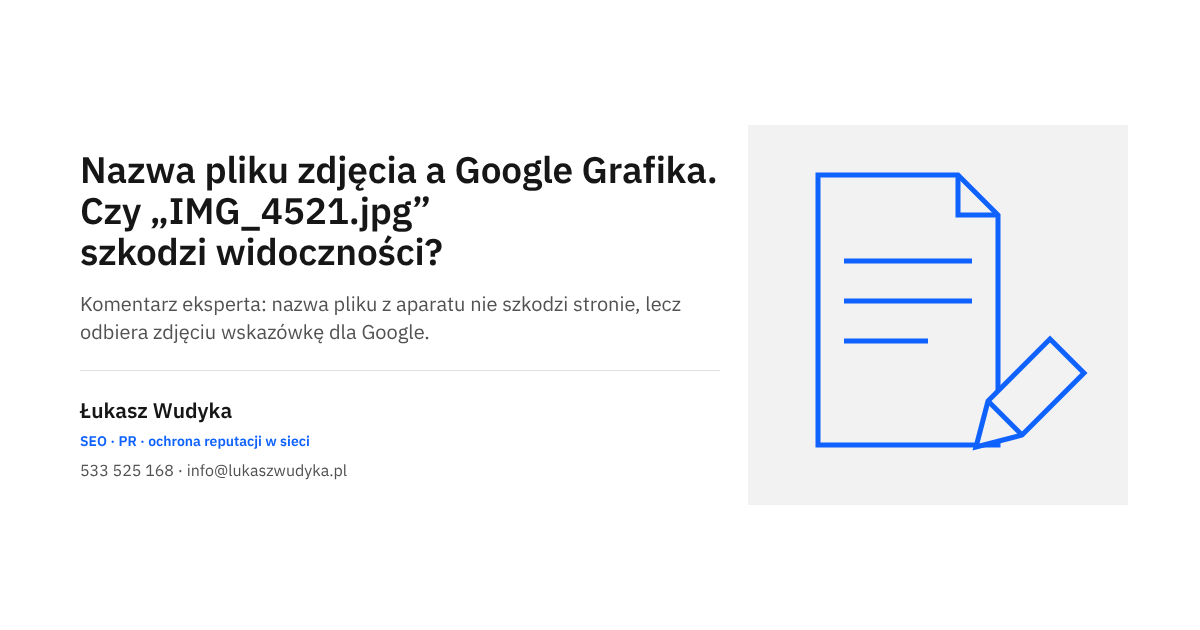 Nazwa pliku zdjęcia a widoczność w Grafice Google - komentarz eksperta Łukasza Wudyki