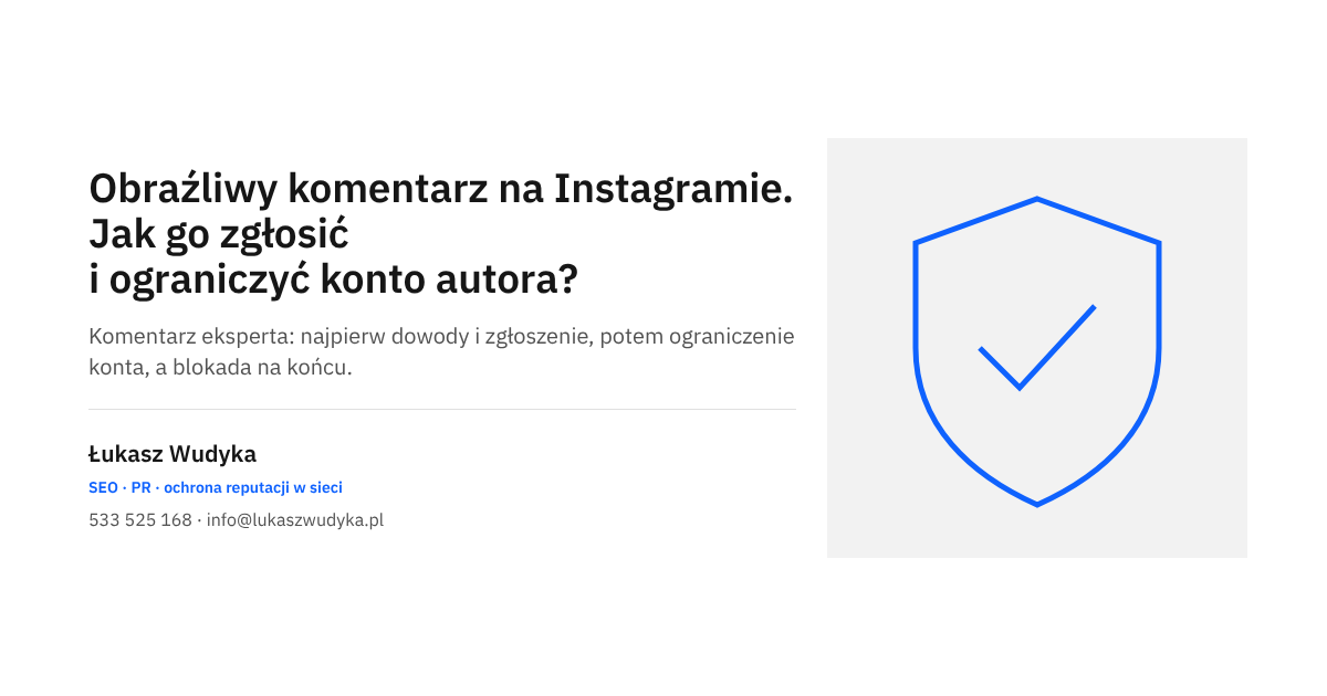 Obraźliwy komentarz na Instagramie: zgłoszenie wpisu i ograniczenie konta autora