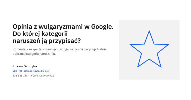 Opinia z wulgaryzmami w Google i dobór kategorii naruszenia zasad przy zgłoszeniu do usunięcia