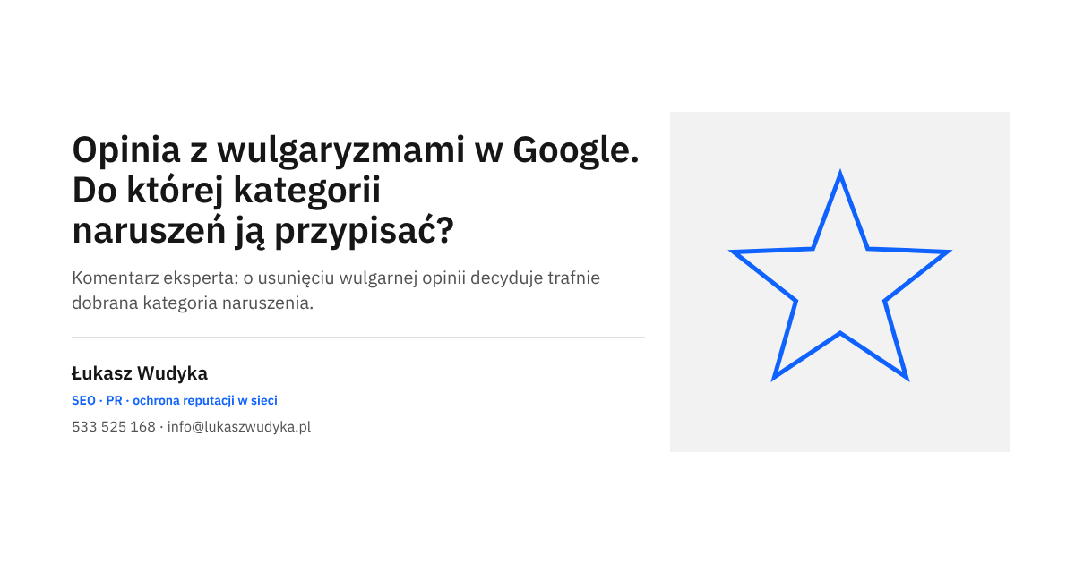 Opinia z wulgaryzmami w Google i dobór kategorii naruszenia zasad przy zgłoszeniu do usunięcia