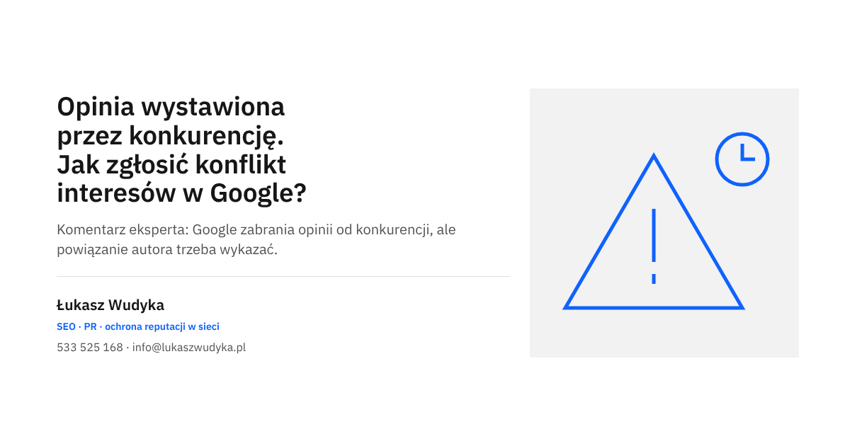 Opinia wystawiona przez konkurencję w wizytówce Google i zgłoszenie konfliktu interesów do usunięcia