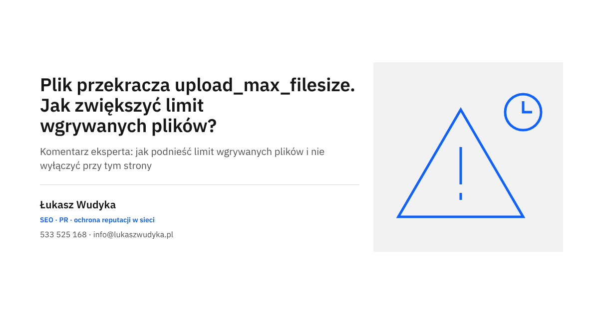 Limit upload_max_filesize w WordPressie i sposoby zwiększenia rozmiaru wgrywanych plików