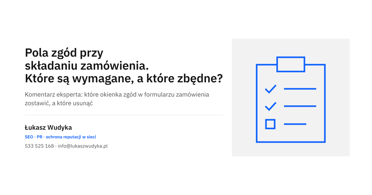 Pola zgód w formularzu zamówienia sklepu internetowego: okienka wymagane przepisami i okienka zbędne
