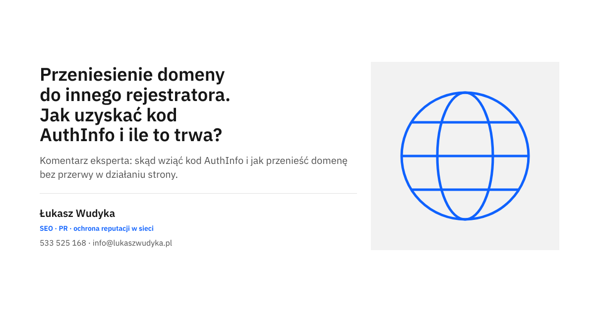 Przeniesienie domeny do innego rejestratora i kod AuthInfo - temat wpisu Łukasza Wudyki
