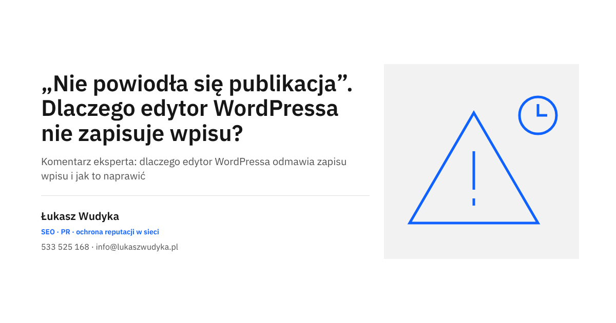 Komunikat o nieudanej publikacji wpisu w edytorze WordPressa i sposoby naprawy zapisu