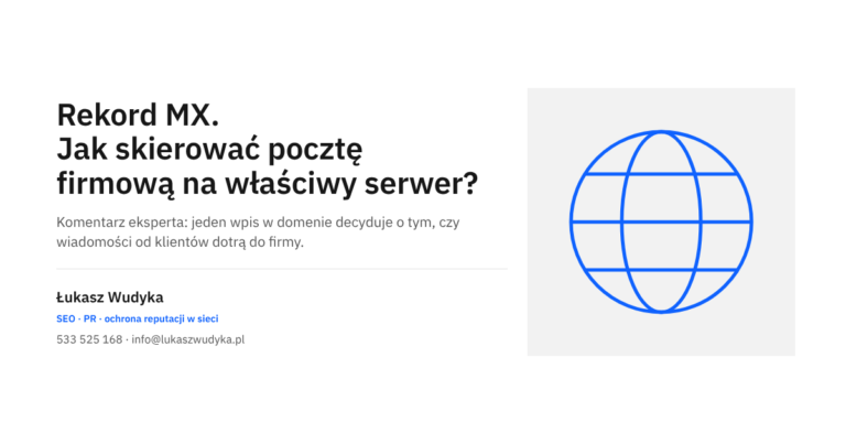 Rekord MX i kierowanie poczty firmowej na właściwy serwer - komentarz eksperta Łukasza Wudyki