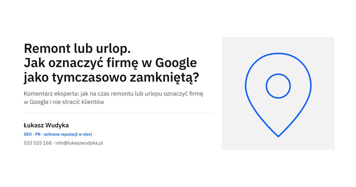 Grafika do wpisu o oznaczaniu firmy w Google jako tymczasowo zamkniętej na czas remontu lub urlopu