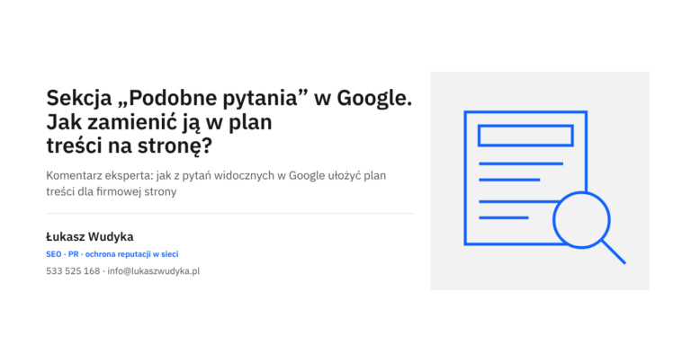 Sekcja „Podobne pytania” w Google jako źródło tematów i planu treści na stronę firmy