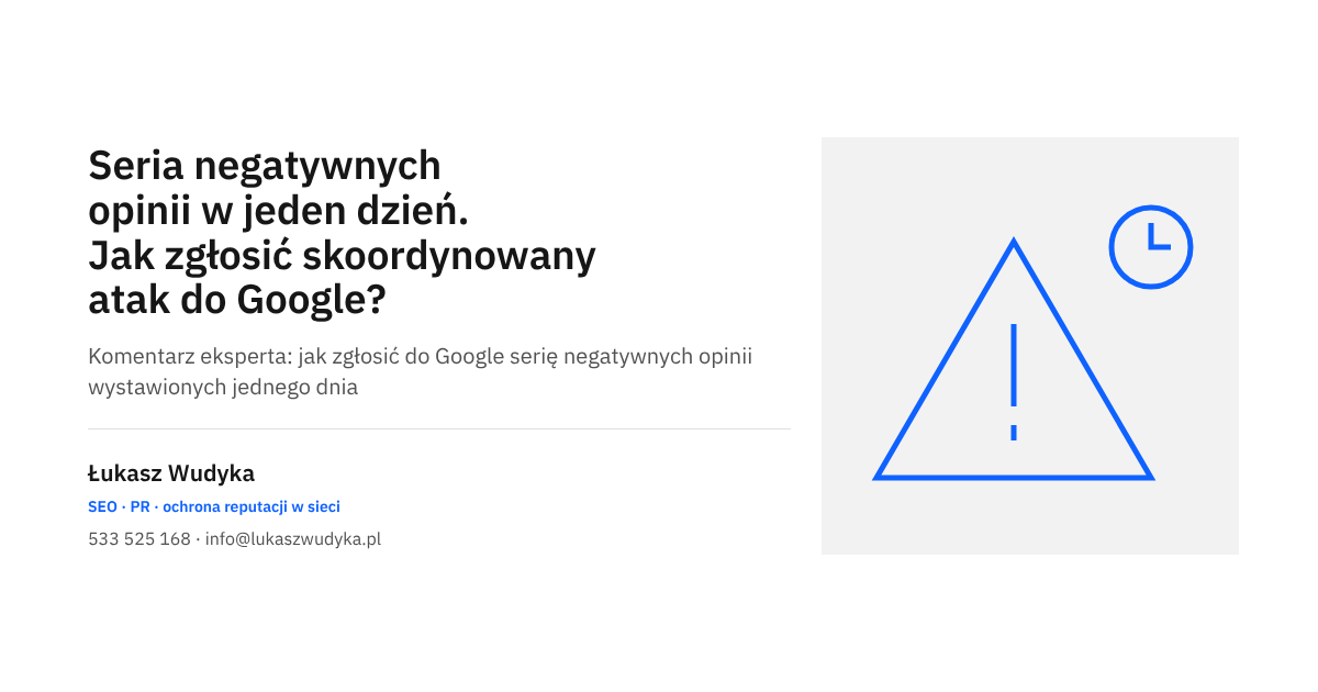 Seria negatywnych opinii w wizytówce Google wystawionych jednego dnia i sposób zgłoszenia ataku