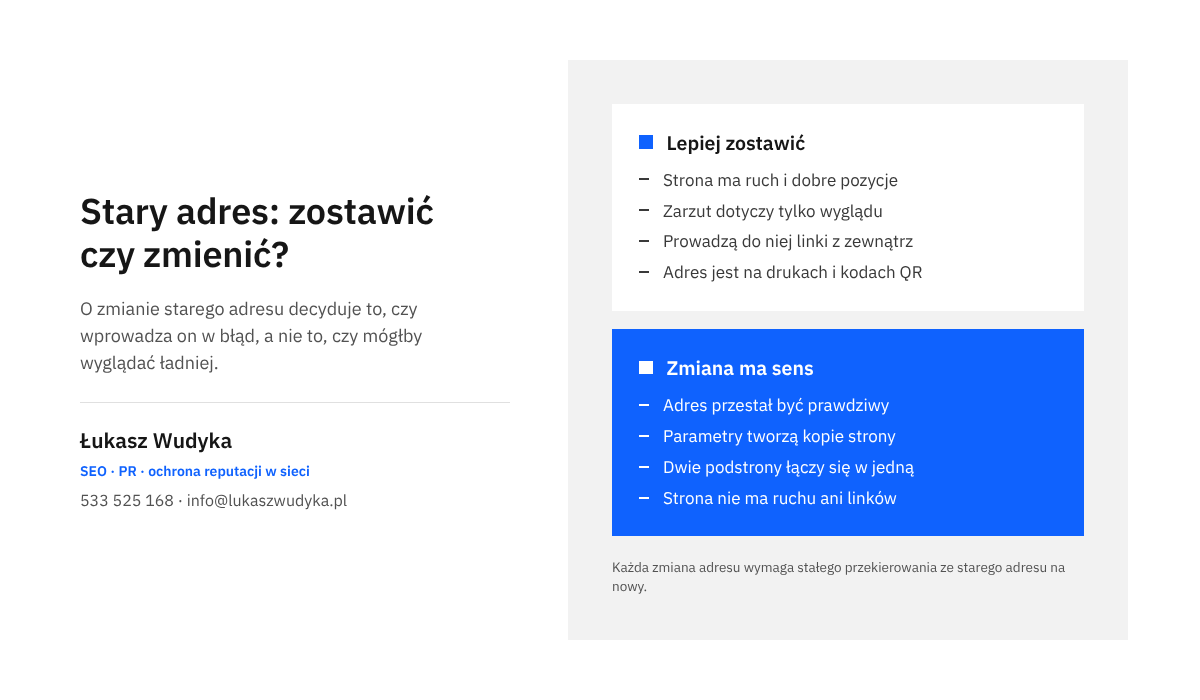 Infografika zestawiająca sytuacje, w których stary adres podstrony należy zostawić, z sytuacjami uzasadniającymi jego zmianę