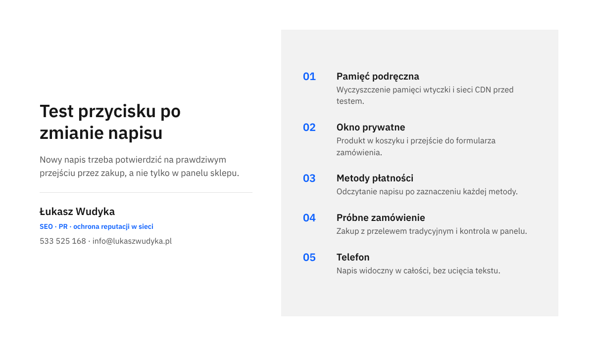 Kolejne czynności testu przycisku zamówienia: pamięć podręczna, okno prywatne, metody płatności, próbne zamówienie i telefon.