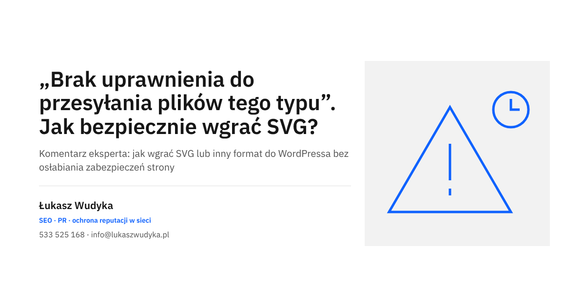 Niedozwolony typ pliku w WordPressie: bezpieczne wgrywanie SVG i innych formatów do biblioteki mediów