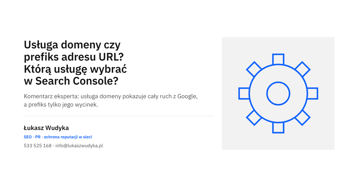 Usługa domeny czy prefiks adresu URL: wybór typu usługi w Google Search Console