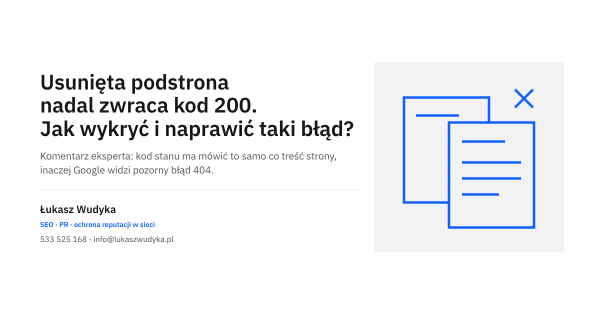Usunięta podstrona zwracająca kod 200 zamiast 404, czyli pozorny błąd 404 i sposoby jego naprawy