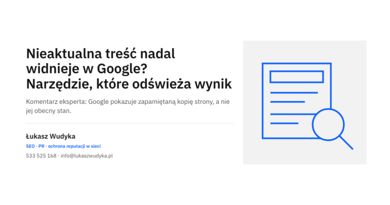 Nieaktualna treść w wynikach Google: narzędzia do odświeżania i usuwania starego opisu strony