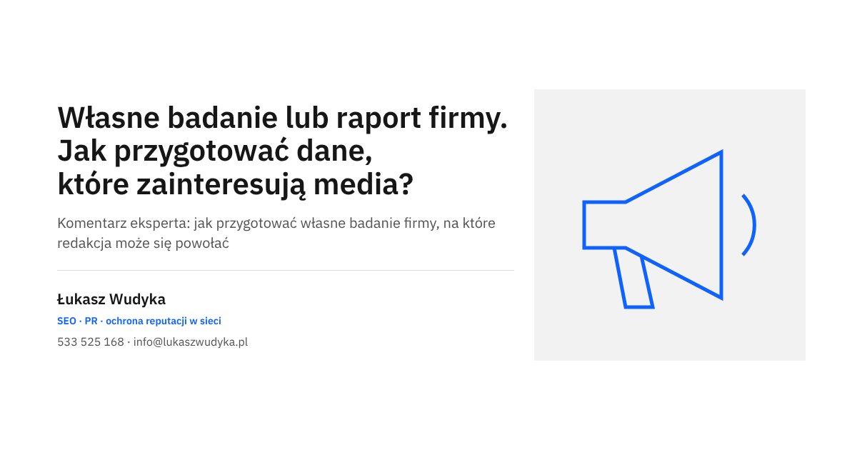 Własne badanie lub raport firmy: przygotowanie danych, które zainteresują media