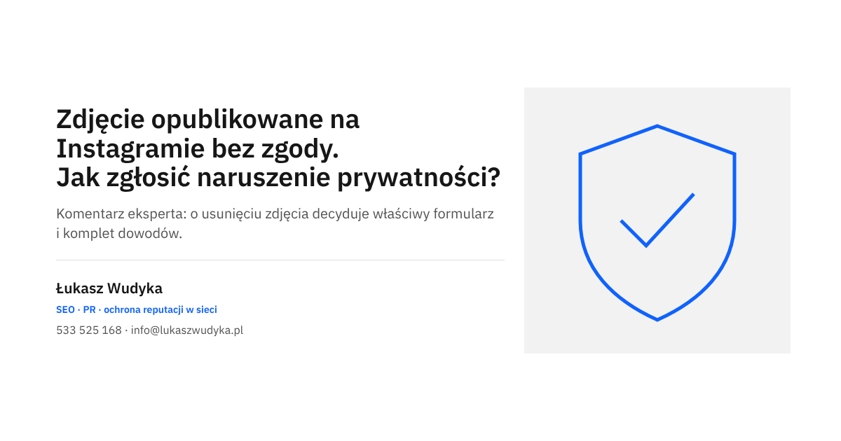 Zdjęcie opublikowane na Instagramie bez zgody - zgłoszenie naruszenia prywatności krok po kroku