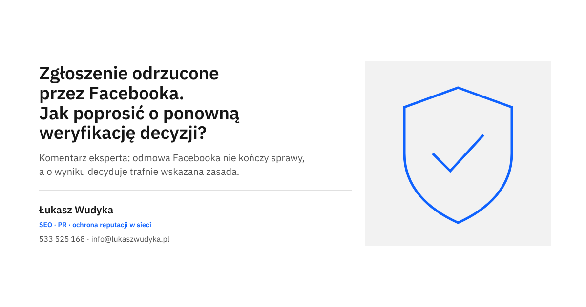 Zgłoszenie odrzucone przez Facebooka: jak poprosić o ponowną weryfikację decyzji i co zrobić po drugiej odmowie