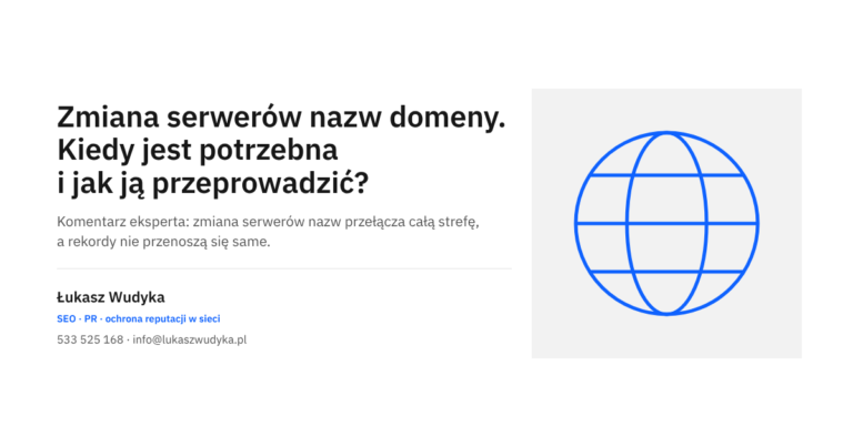 Zmiana serwerów nazw domeny: kiedy jest potrzebna i jak ją bezpiecznie przeprowadzić